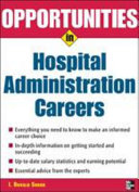 Opportunities in Hospital Administration Careers Book