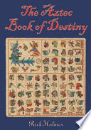 The Aztec Book of Destiny