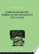 Complex/Archetype/Symbol In The Psychology Of C G Jung