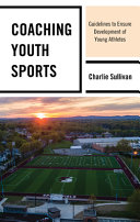 link to Coaching youth sports : guidelines to ensure development of young athletes in the TCC library catalog