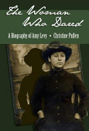 The Woman Who Dared: A Biography of Amy Levy