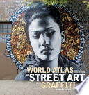 The World Atlas of Street Art and Graffiti Book