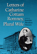 Letters of Catharine Cottam Romney  Plural Wife