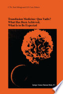 Transfusion Medicine  Quo Vadis  What Has Been Achieved  What Is to Be Expected Book