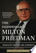 The Indispensable Milton Friedman image