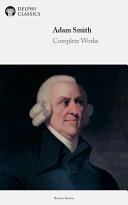 Delphi Complete Works of Adam Smith (Illustrated)