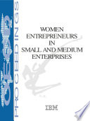 Women Entrepreneurs in Small and Medium Enterprises