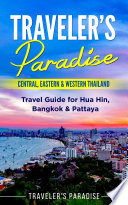 Traveler s Paradise   Central  Eastern   Western Thailand