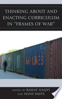 Thinking about and Enacting Curriculum in  Frames of War 