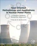 Goal Oriented Methodology and Applications in Nuclear Power Plants