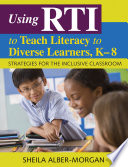 Using RTI to Teach Literacy to Diverse Learners  K 8