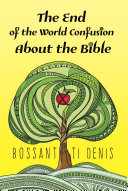 The End of the World Confusion About the Bible Pdf/ePub eBook