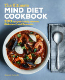 The Ultimate Mind Diet Cookbook  100 Recipes to Help Prevent Alzheimer s and Dementia Book