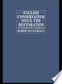 English Conservatism Since The Restoration