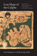 Lost Maps of the Caliphs