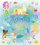 The Magical Mermaid Activity Book Book
