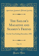 The Sailor's Magazine and Seamen's Friend, Vol. 73