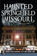Haunted Springfield  Missouri
