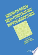 Bismuth Based High Temperature Superconductors Book