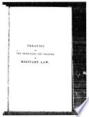 A Treatise on the Principles and Practice of Military Law
