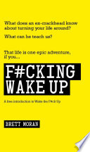 F#cking Wake Up PDF Book By Brett Moran