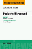 Pediatric Ultrasound, An Issue of Ultrasound Clinics,