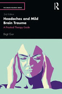 Headaches and mild brain trauma : a practical therapy guide /