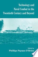 Technology and Naval Combat in the Twentieth Century and Beyond Book