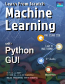 LEARN FROM SCRATCH MACHINE LEARNING WITH PYTHON GUI