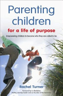 Parenting Children for a Life of Purpose