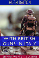With British Guns in Italy  Esprios Classics 
