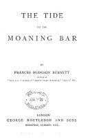 The tide on the moaning bar. [With] A quiet life