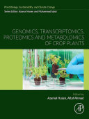GENOMICS, TRANSCRIPTOMICS, PROTEOMICS AND METABOLOMICS OF CROP PLANTS