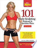 101 Body Sculpting Workouts and Nutrition Plans  for Women