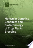 Molecular Genetics  Genomics and Biotechnology of Crop Plants Breeding