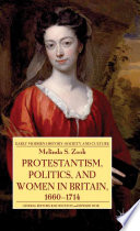 Protestantism Politics And Women In Britain 1660 1714