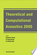 Theoretical and Computational Acoustics 2005