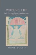Writing Life: Early Twentieth-Century Autobiographies of the ...