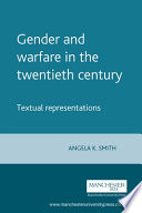 Gender and Warfare in the Twentieth Century Book