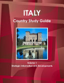 Italy Country Study Guide Volume 1 Strategic Information and Developments