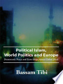 Political Islam, World Politics and Europe