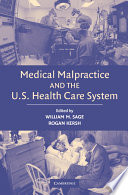 Medical Malpractice and the U S  Health Care System Book