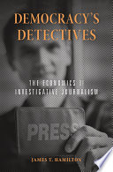 Democracy’s Detectives PDF Book By James T. Hamilton