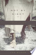 Not by Sight PDF Book By Jon Bloom