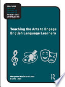 Teaching the Arts to Engage English Language Learners Book PDF