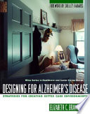 Designing for Alzheimer s Disease Book