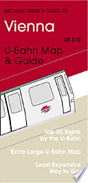 Michael Brein s Guide to Vienna by the U Bahn