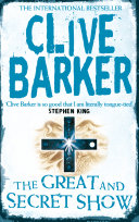The Great and Secret Show by Clive Barker PDF