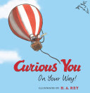 Curious George Curious You: On Your Way!