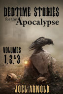 Bedtime Stories for the Apocalypse, Volumes 1 - 3 Pdf/ePub eBook